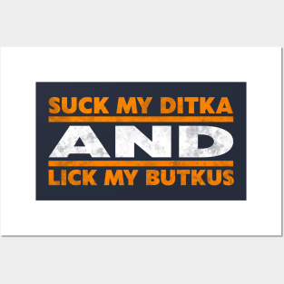 Suck My Ditka and Lick My Butkus Posters and Art
